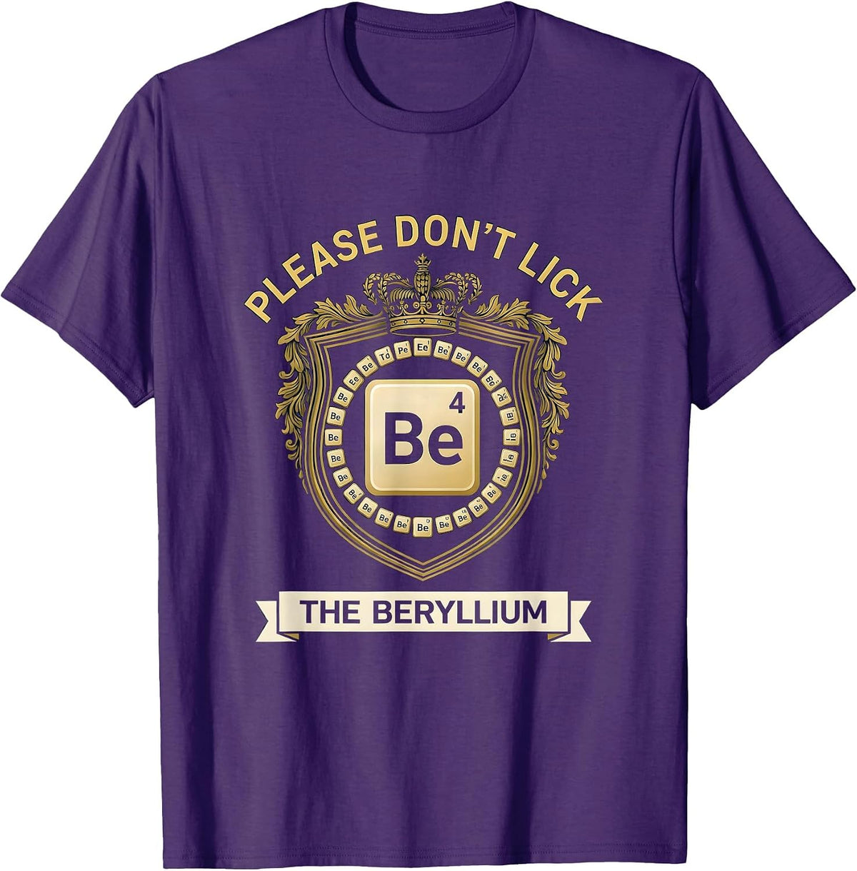 Please Don't Lick The Beryllium Funny Science Teacher Gift T-Shirt - Purple