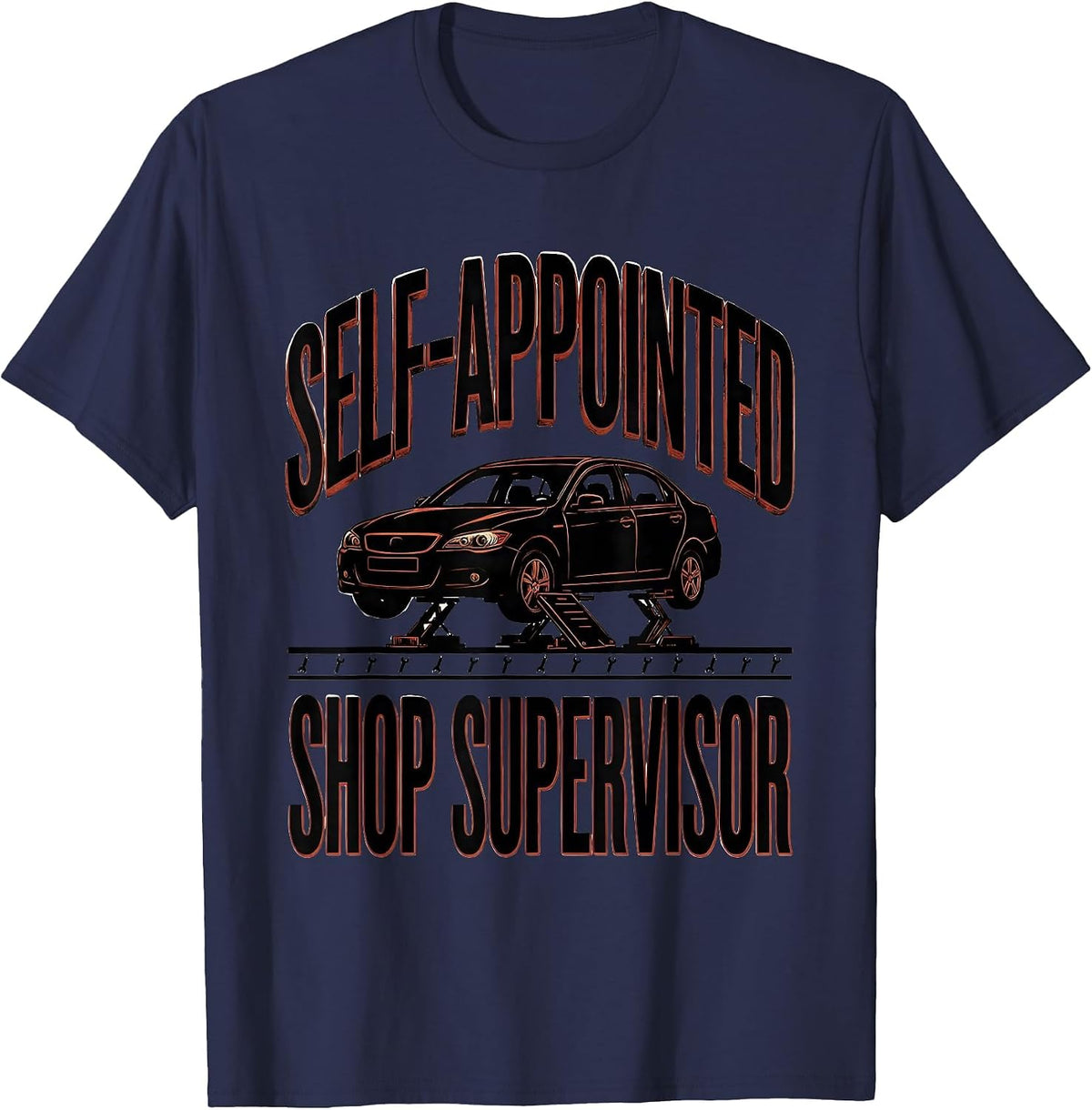 Men's Self-Appointed Shop Supervisor Funny Car Guy Mechanic Garage T-Shirt - Navy Blue