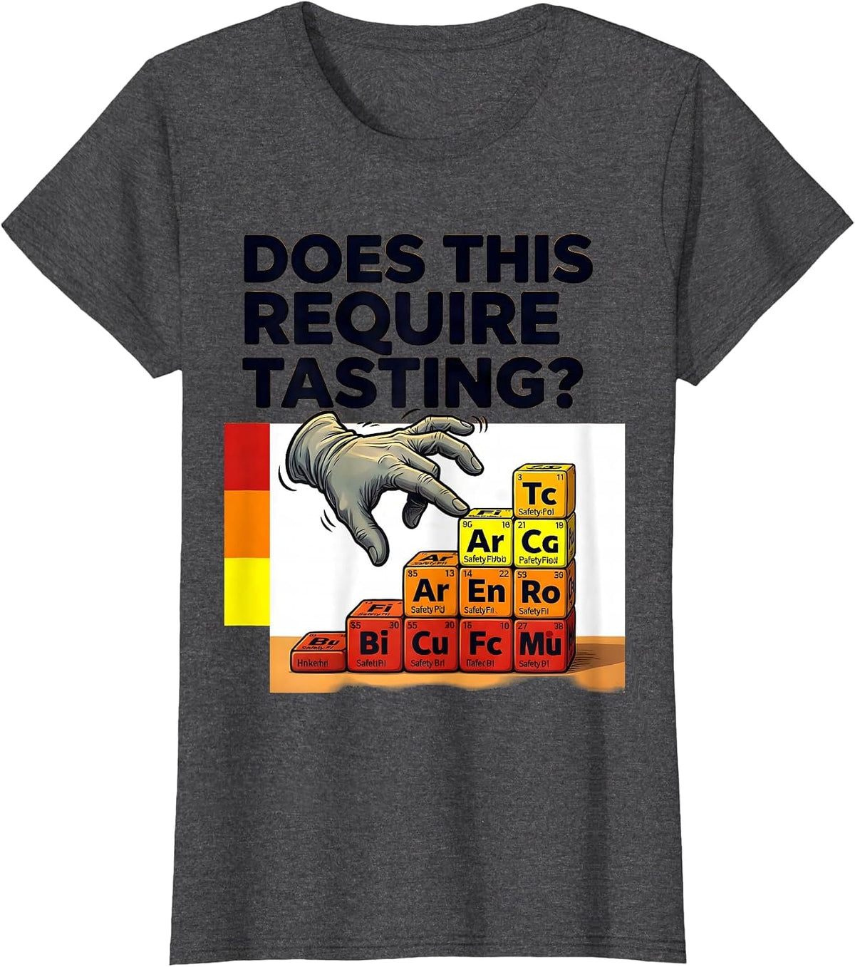Women's Does This Require Tasting? Funny Periodic Table Science T-Shirt - Dark Heather Grey