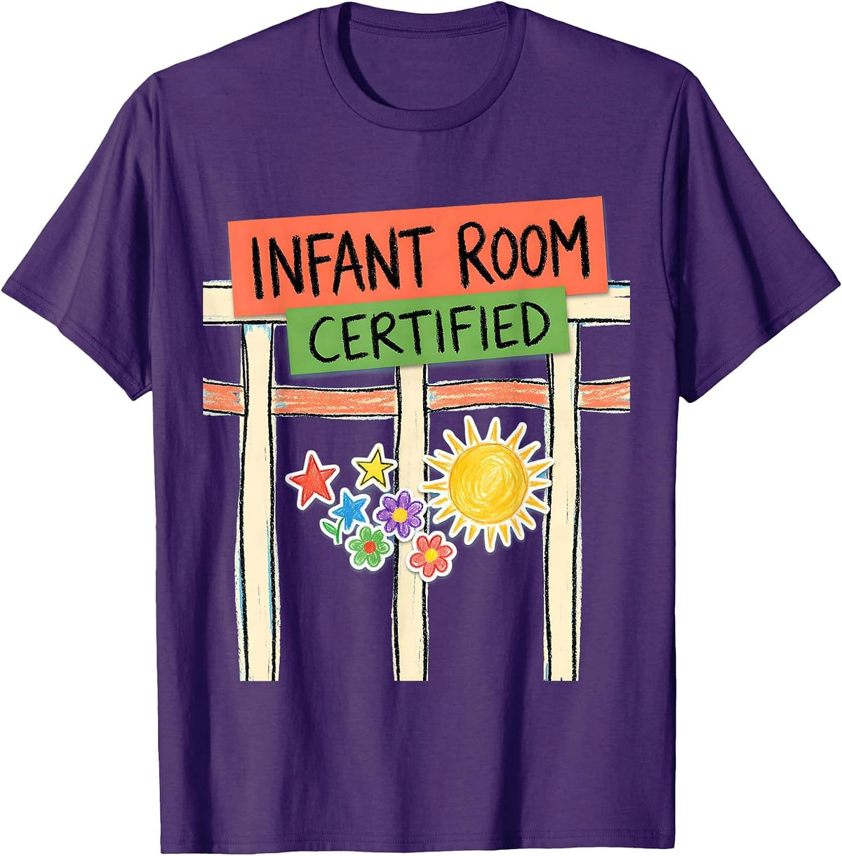 Infant Room Certified Naive Kidcore Daycare Provider Humor T-Shirt - Purple