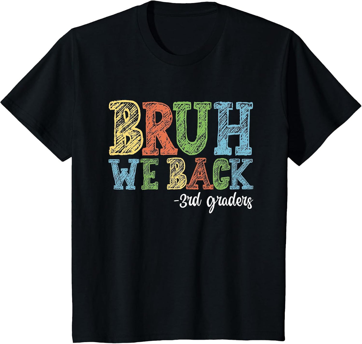 Bruh We Back 3rd Graders First Day of Third Grade Boy Girl T-Shirt - Black