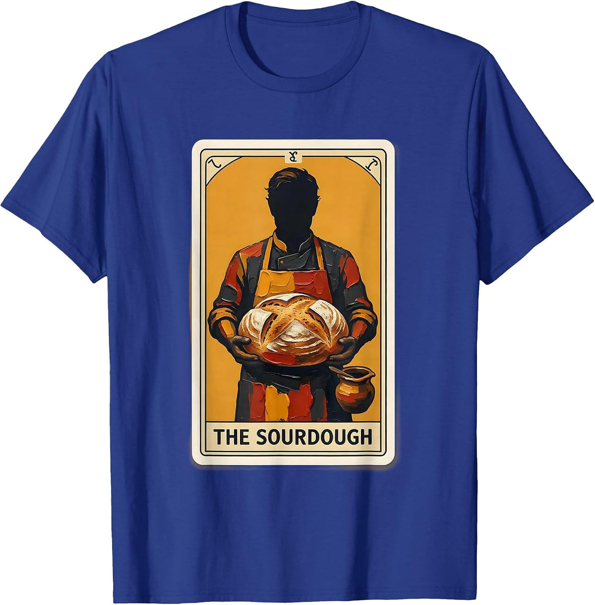 The Sourdough Tarot Card Baker Humor Gift T-Shirt - Royal Blue