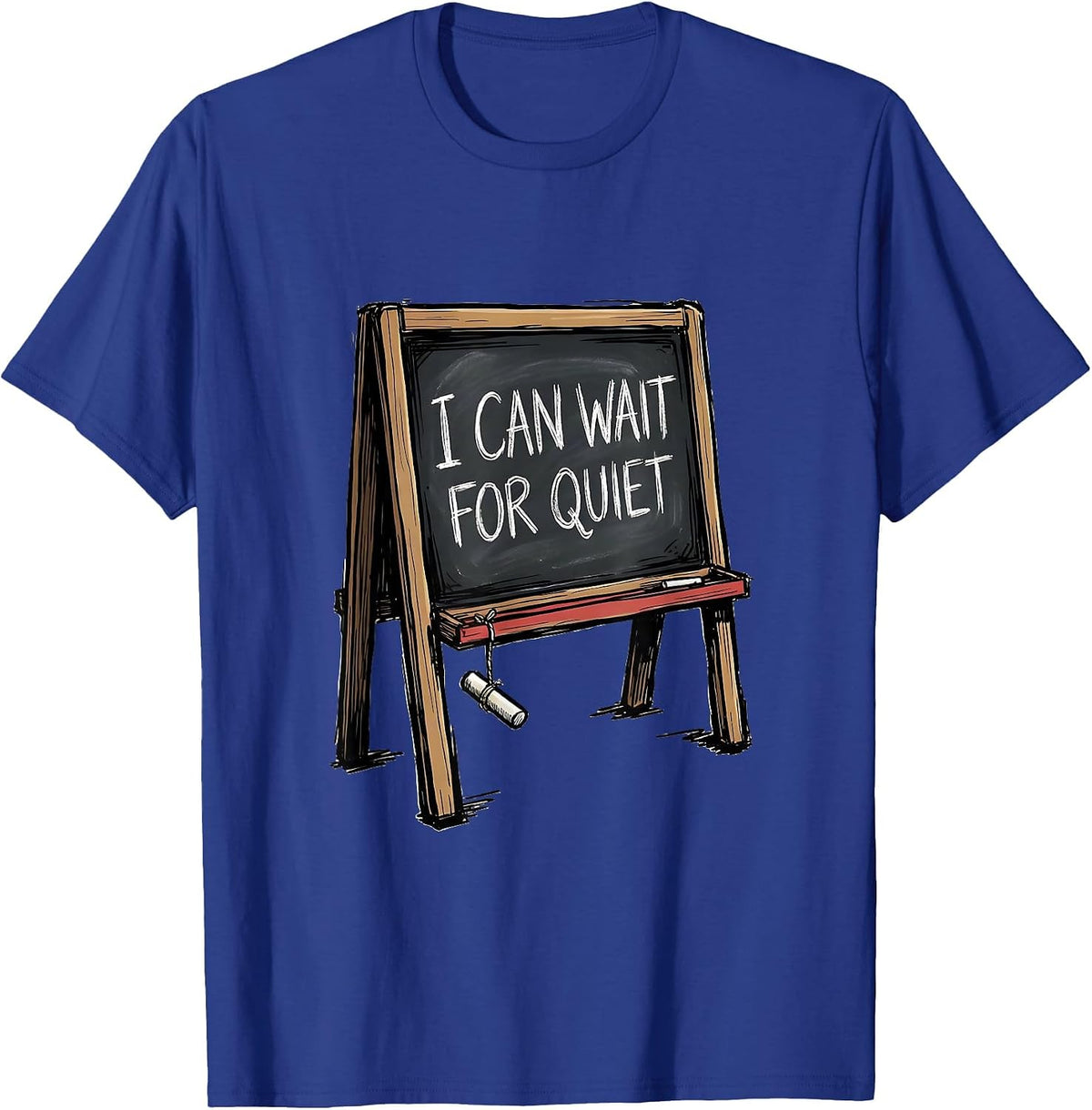 Men's I Can Wait For Quiet Funny Teacher Appreciation Humor T-Shirt - Royal Blue
