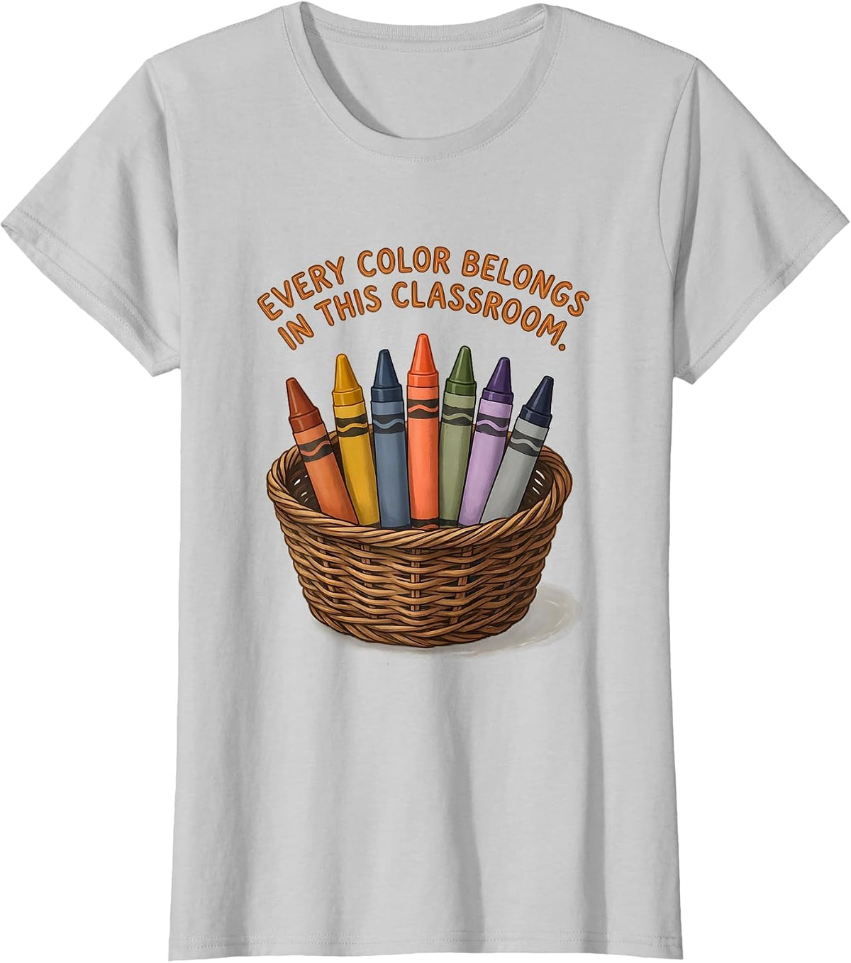 Every Color Belongs In This Classroom Teacher Mental Health T-Shirt - Silver Grey