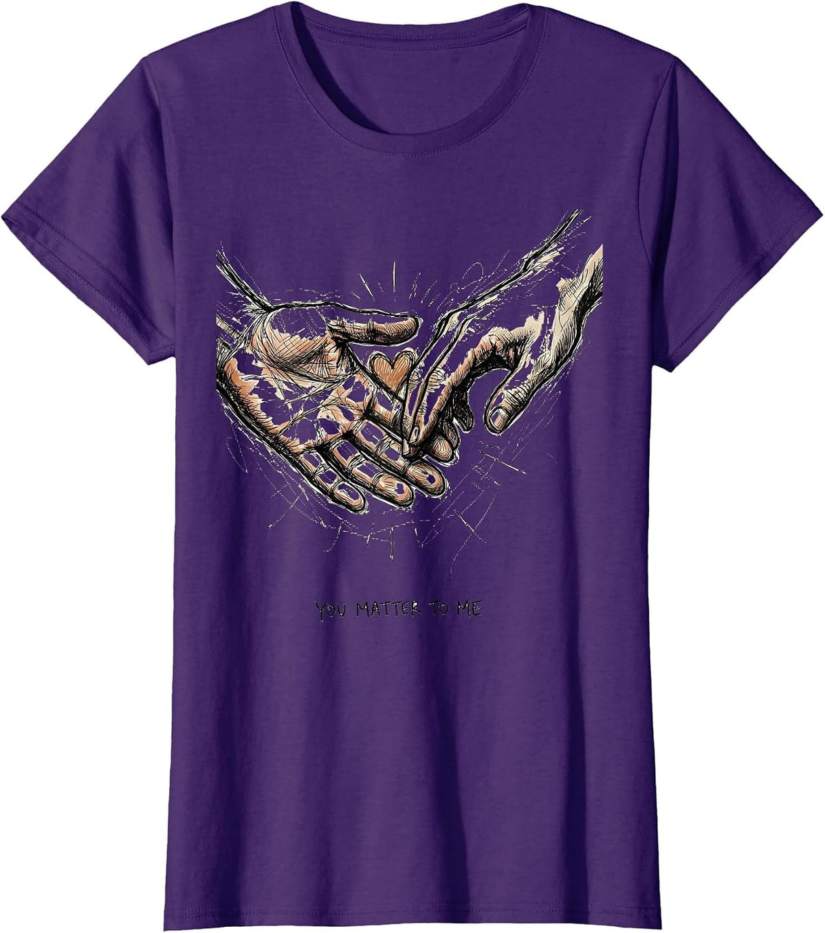 Women's You Matter To Me Uplifting Human Kindness Design T-Shirt - Purple
