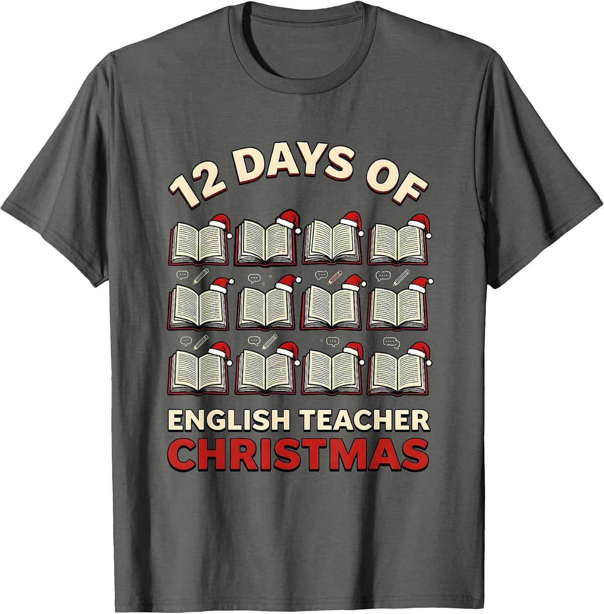 Men's 12 Days of English Teacher Christmas Funny Subject Humor T-Shirt - Asphalt Grey