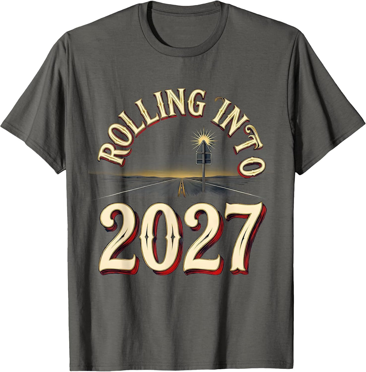Men's Rolling Into 2027 Sign Painter Showcard New Year Party T-Shirt - Asphalt Grey