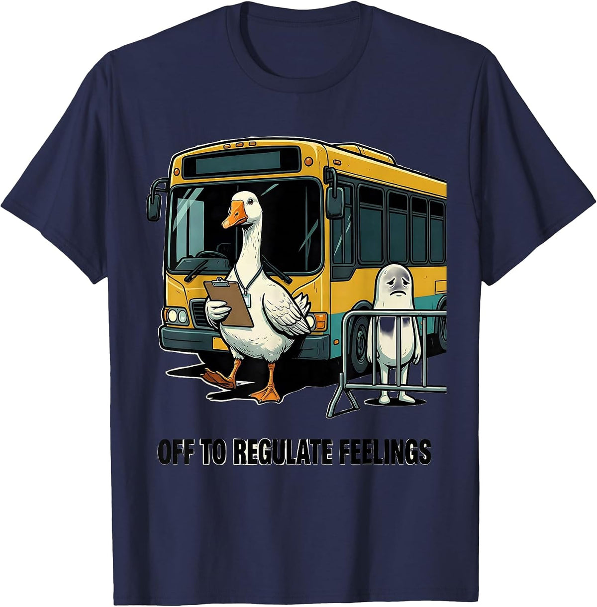 Men's Off to Regulate Feelings Funny Goose Mental Health Therapist T-Shirt - Navy Blue