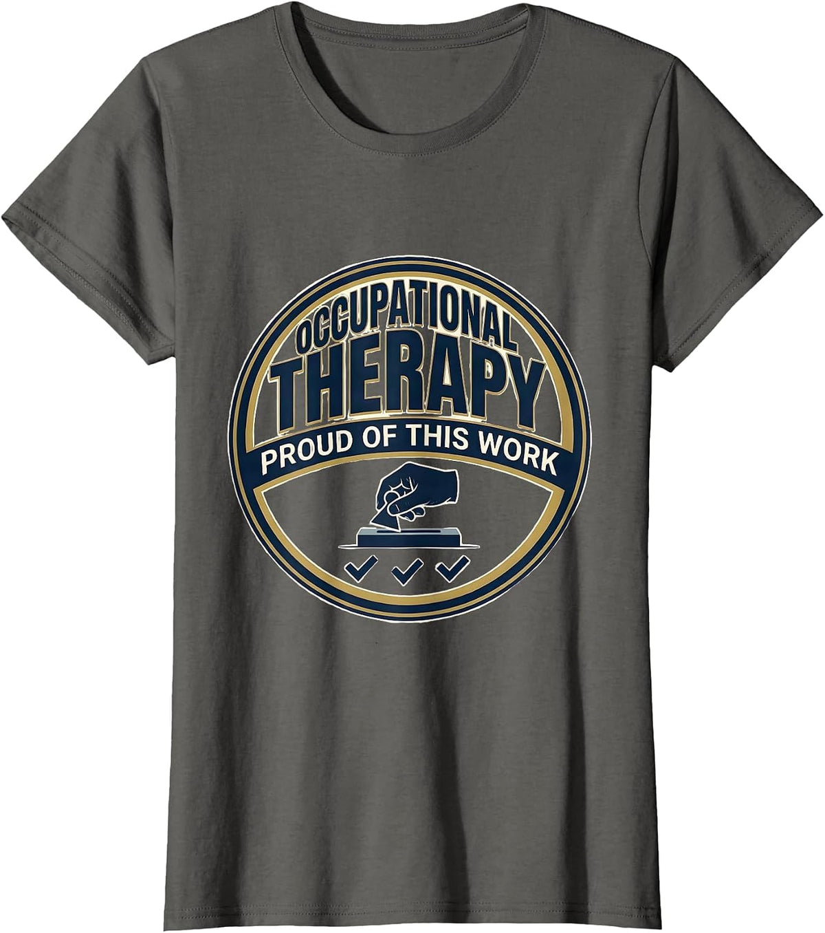 Women's Occupational Therapy Proud Of This Work OT T-Shirt - Asphalt Grey