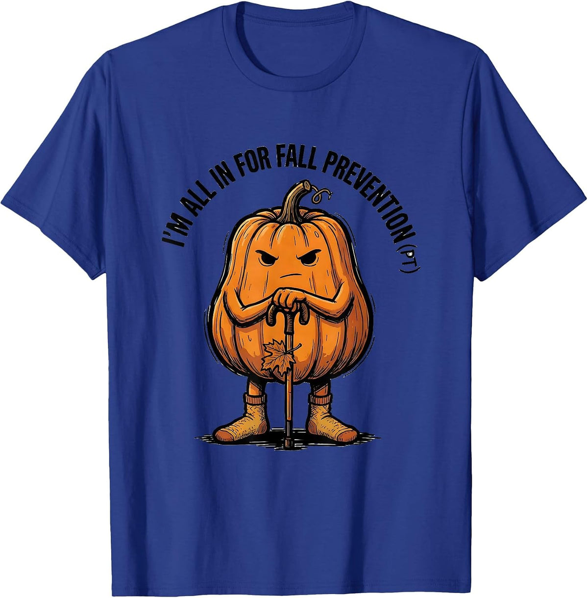 Men's I’m All In for Fall Prevention PT Funny Nurse Physical T-Shirt - Royal Blue