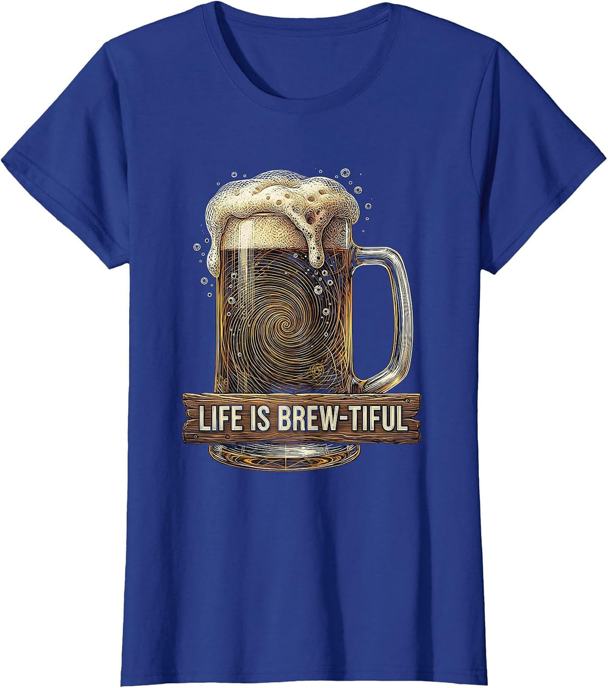 Women's Life Is Brew-tiful Beer Lover Graphic Design T-Shirt - Royal Blue