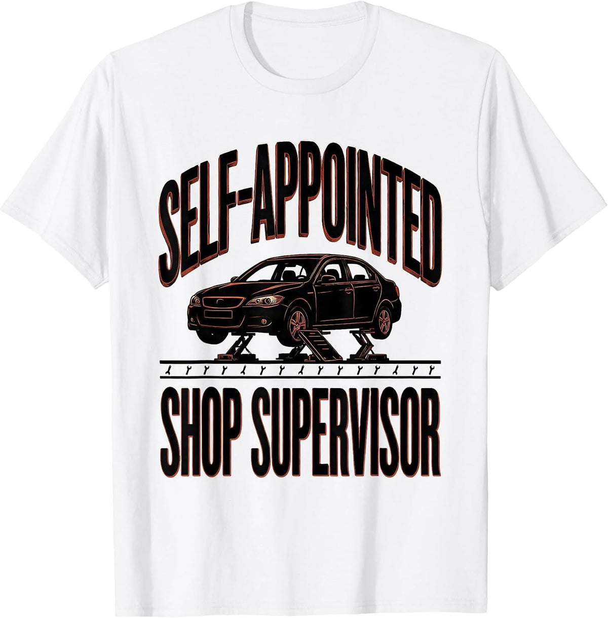Men's Self-Appointed Shop Supervisor Funny Car Guy Mechanic Garage T-Shirt - White