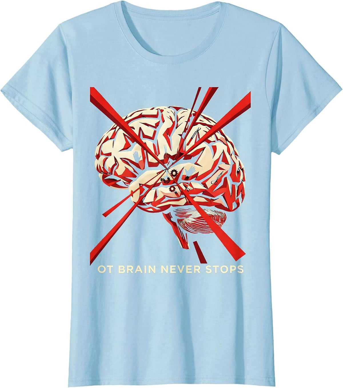 OT Brain Never Stops Occupational Therapy Design T-Shirt - Baby Blue
