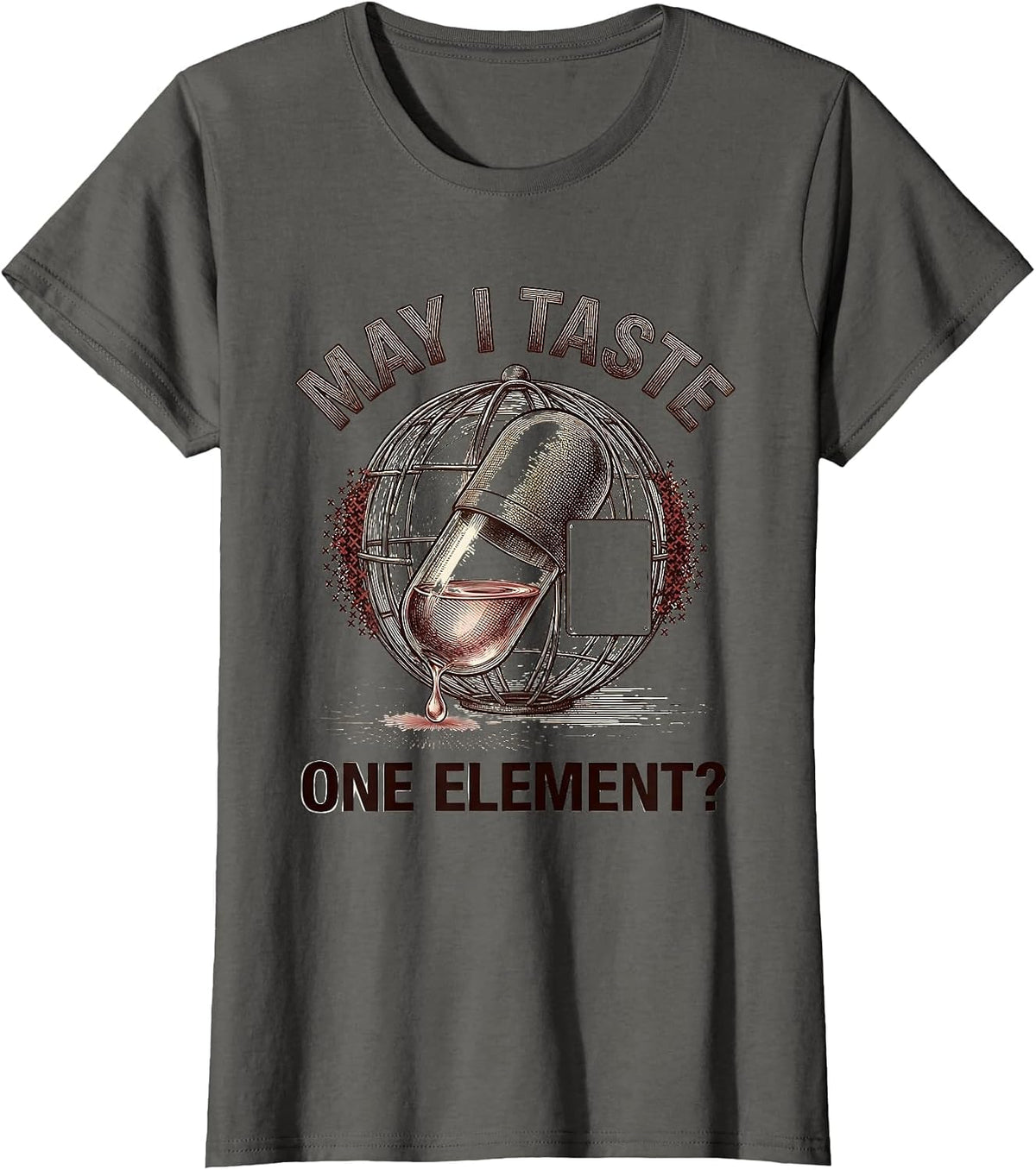 Women's May I Taste One Element Funny Periodic Table Science Teacher T-Shirt - Asphalt Grey