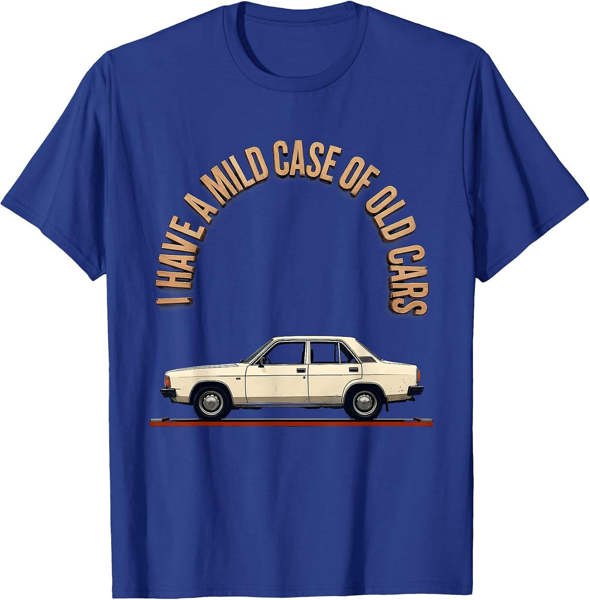 Men's I Have A Mild Case Of Old Cars Funny Car Guy Classic T-Shirt - Royal Blue