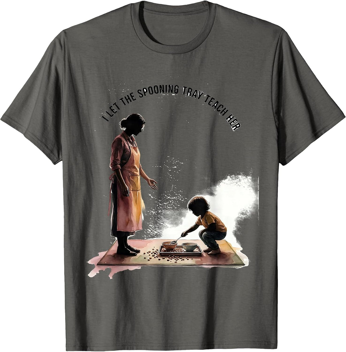 Men's I Let The Spooning Tray Teach Her Montessori Teacher Method T-Shirt - Asphalt Grey