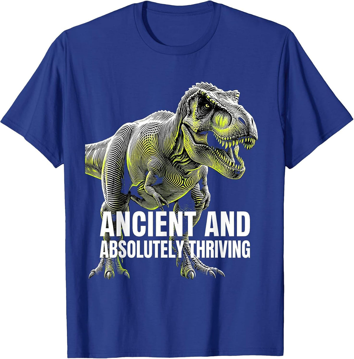 Ancient and Absolutely Thriving Dinosaur Design T-Shirt - Royal Blue