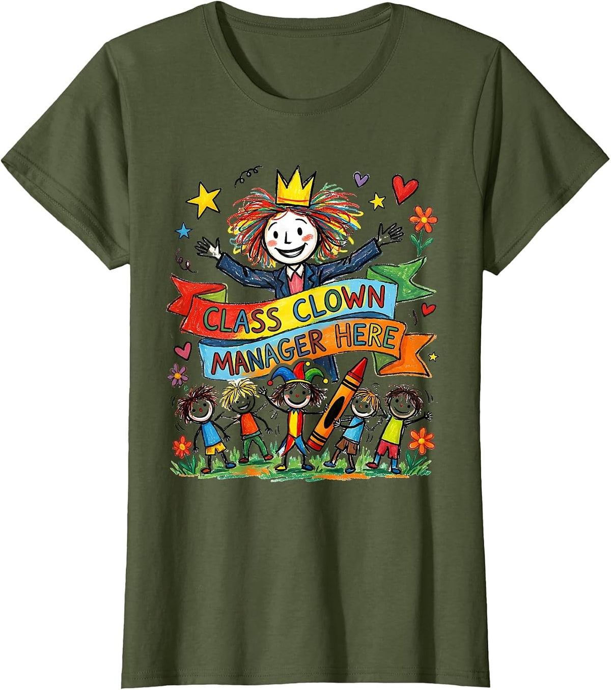 Women's Class Clown Manager Preschool Teacher Design T-Shirt - Olive Green