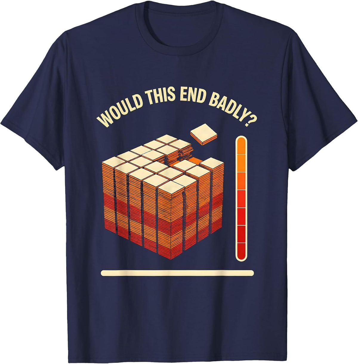 Men's Would This End Badly? Funny Periodic Table Science Teacher T-Shirt - Navy Blue