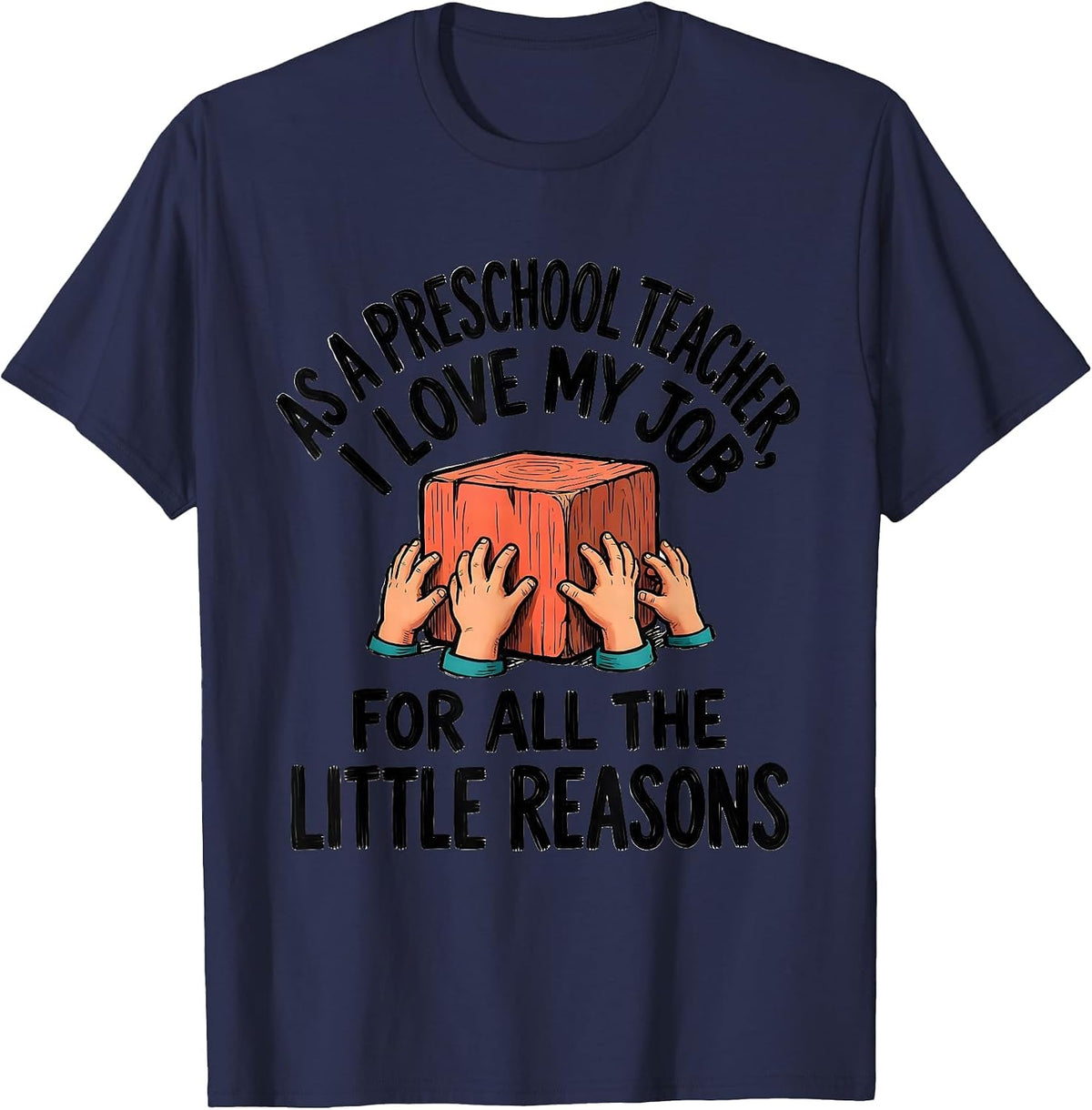 As A Preschool Teacher I Love My Job For All The Little T-Shirt - Navy Blue