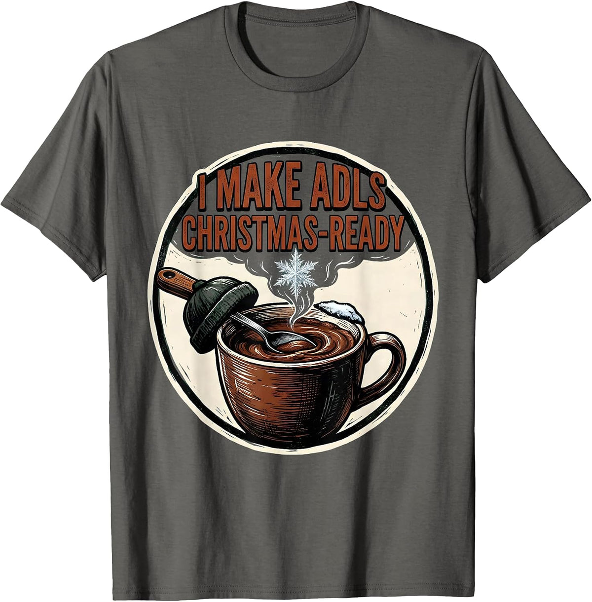 Men's I Make ADLs Christmas-Ready Occupational Therapist Holiday T-Shirt - Asphalt Grey