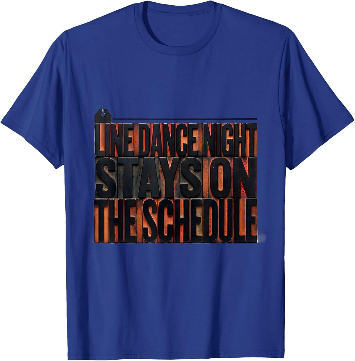 Line Dance Night Stays On The Schedule Funny Line Dancer T-Shirt - Royal Blue