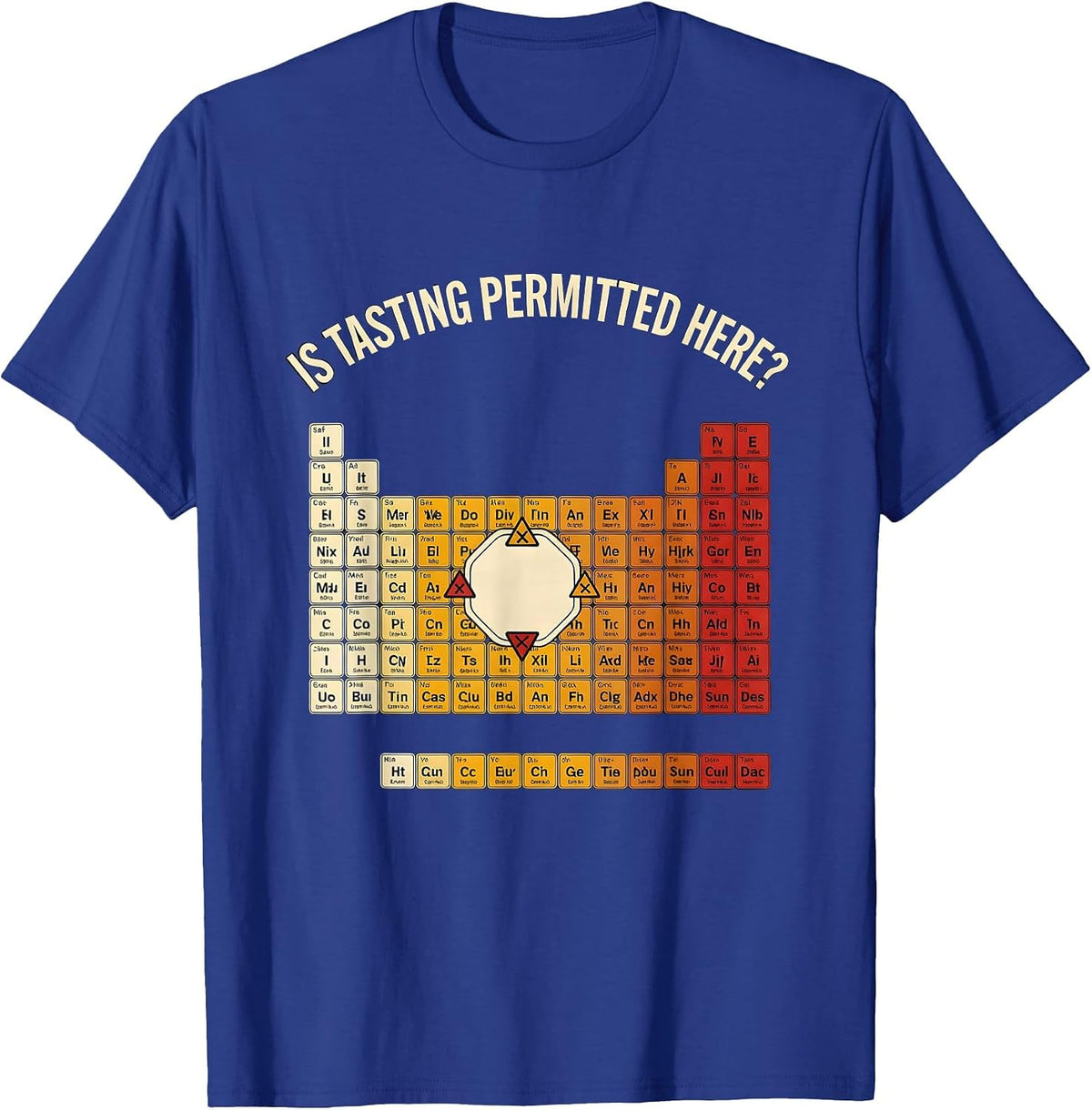 Is Tasting Permitted Here? Funny Periodic Table Science T-Shirt - Royal Blue
