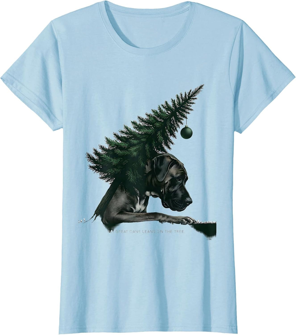 Women's My Great Dane Leans On The Tree Funny Dog Lover Christmas T-Shirt - Baby Blue