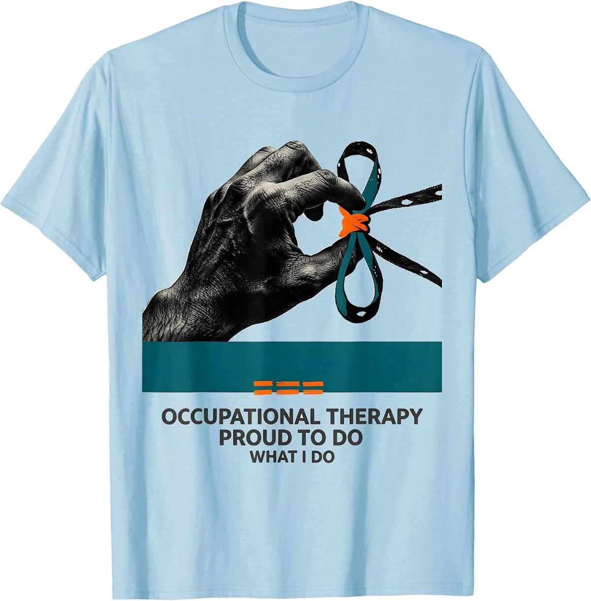 Men's Occupational Therapy Proud To Do What I Do Professional T-Shirt - Baby Blue