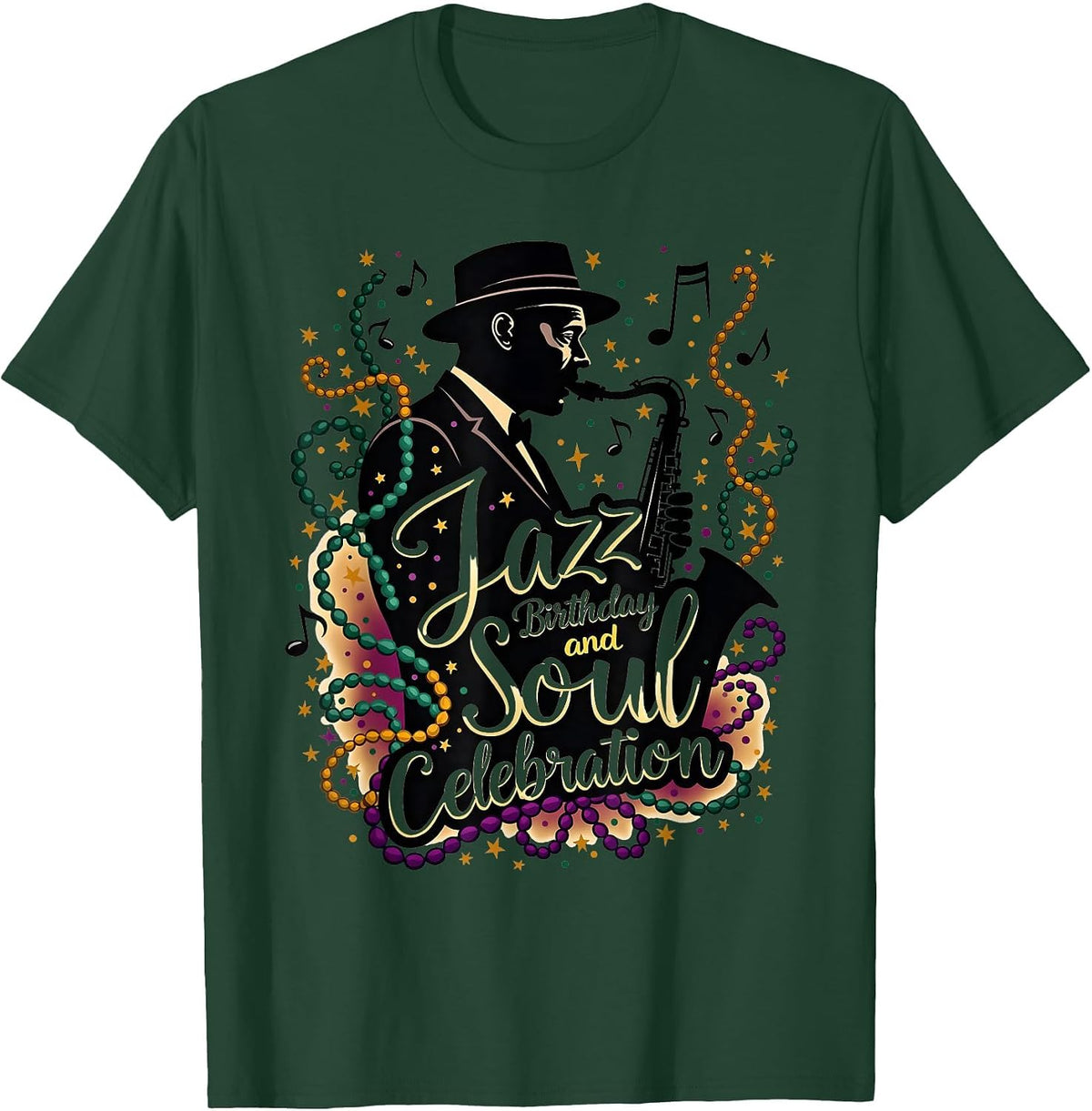 Jazz Birthday Soul Celebration Mardi Gras Design T-Shirt - Dark Green