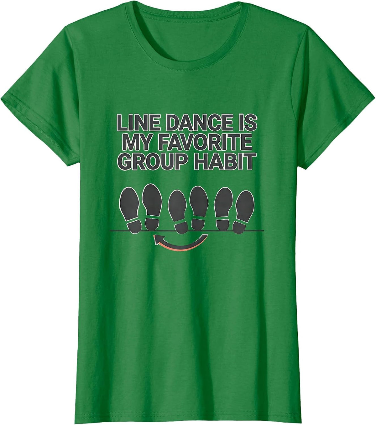 Line Dance Is My Favorite Group Habit Funny Line Dancer T-Shirt - Kelly Green
