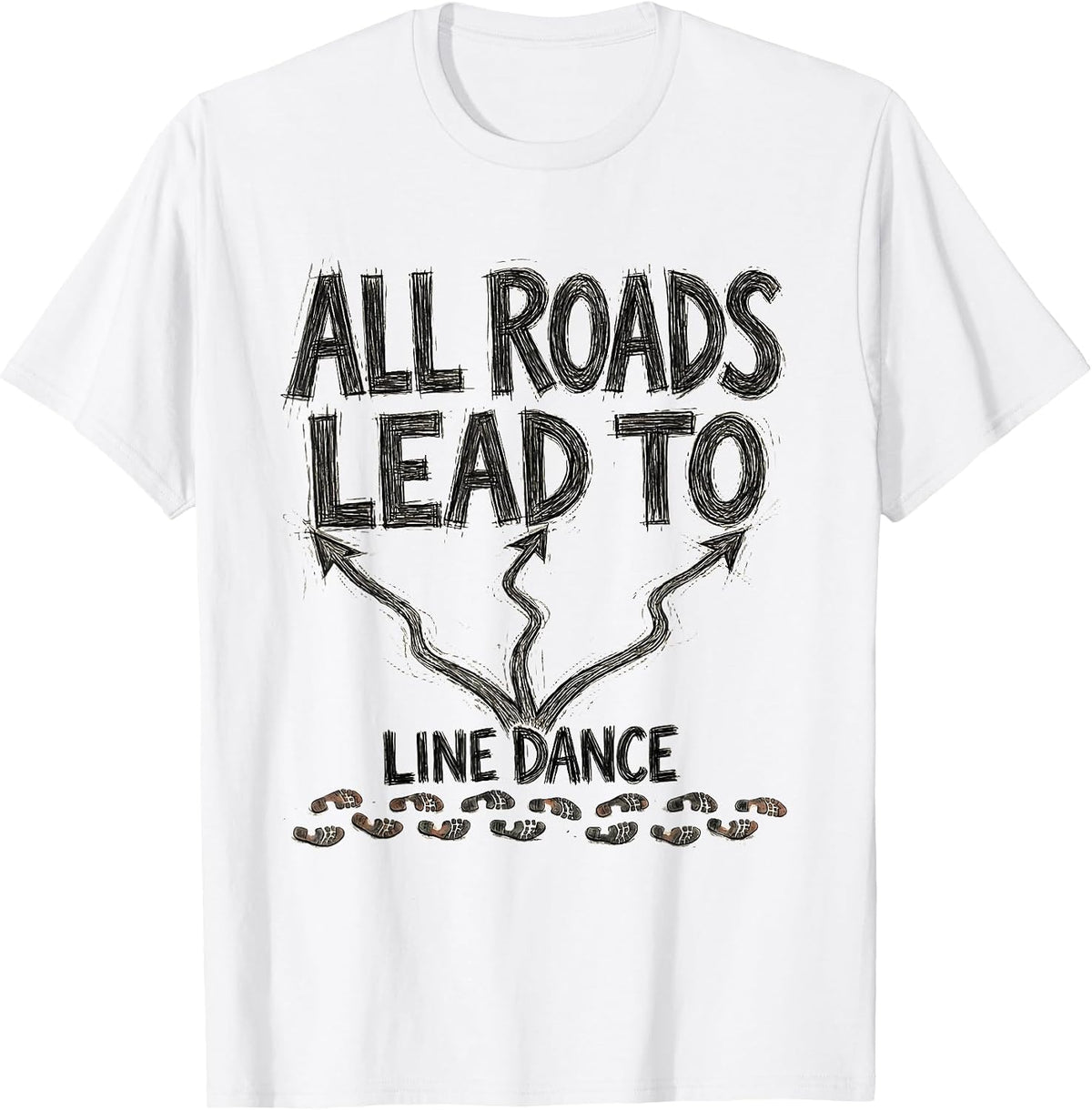 Men's All Roads Lead To Line Dance Funny Line Dance Group Humor T-Shirt - White