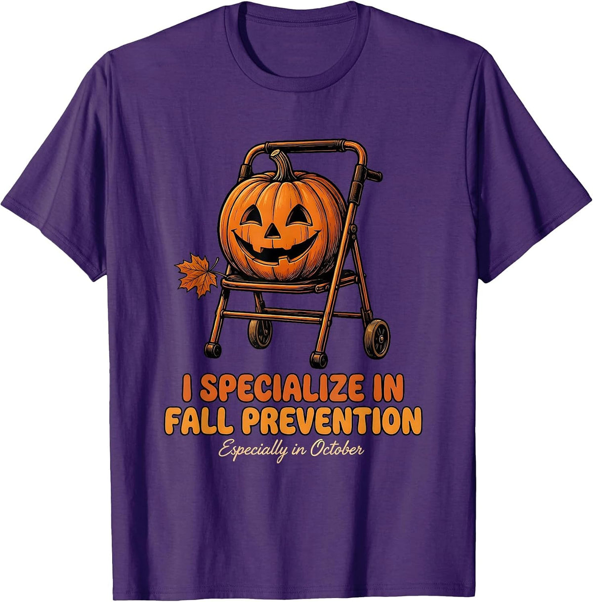 Men's I Specialize in Fall Prevention (Especially in October) T-Shirt - Purple
