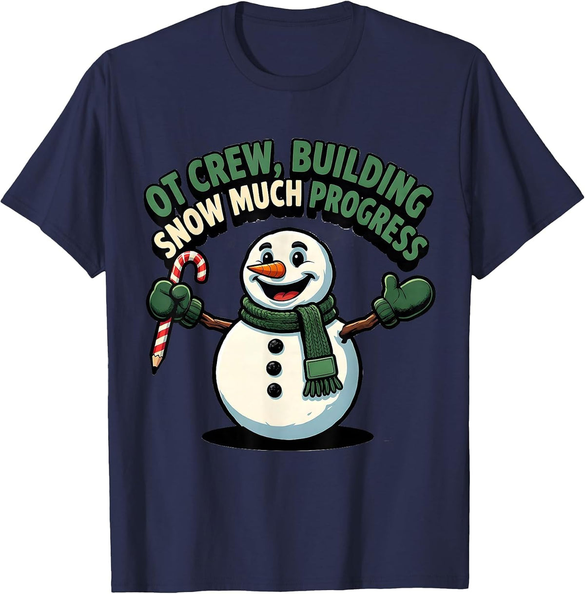 Men's OT Crew Building Snow Much Progress Funny Occupational T-Shirt - Navy Blue