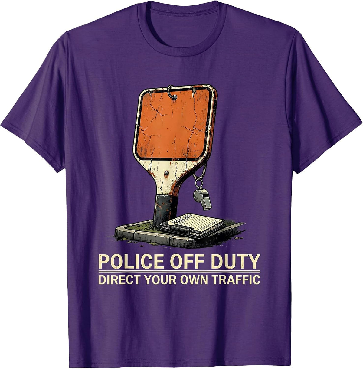 POLICE OFF DUTY — DIRECT YOUR OWN TRAFFIC Funny T-Shirt - Purple