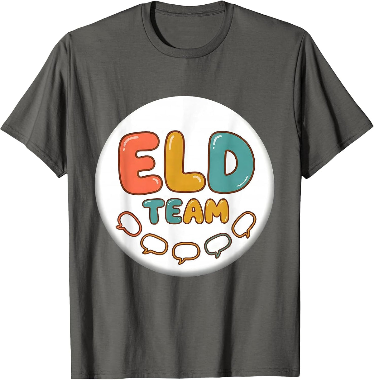 ELD Team ESL Teacher English Language Development Squad T-Shirt - Asphalt Grey