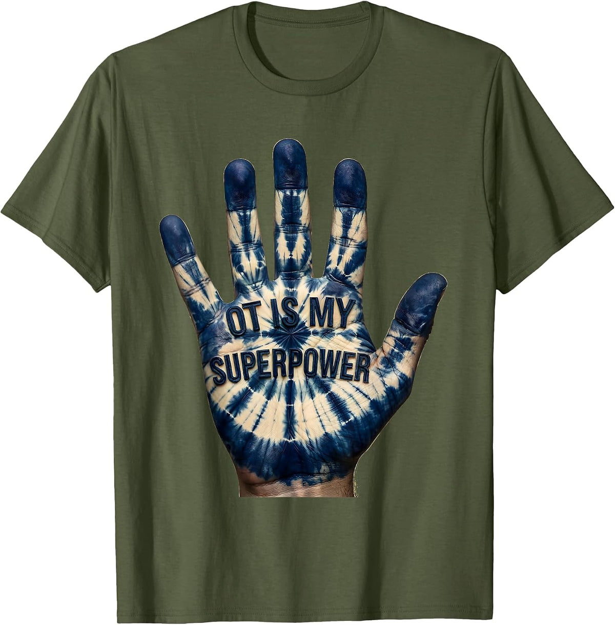 OT Is My Superpower Occupational Therapy Design T-Shirt - Olive Green