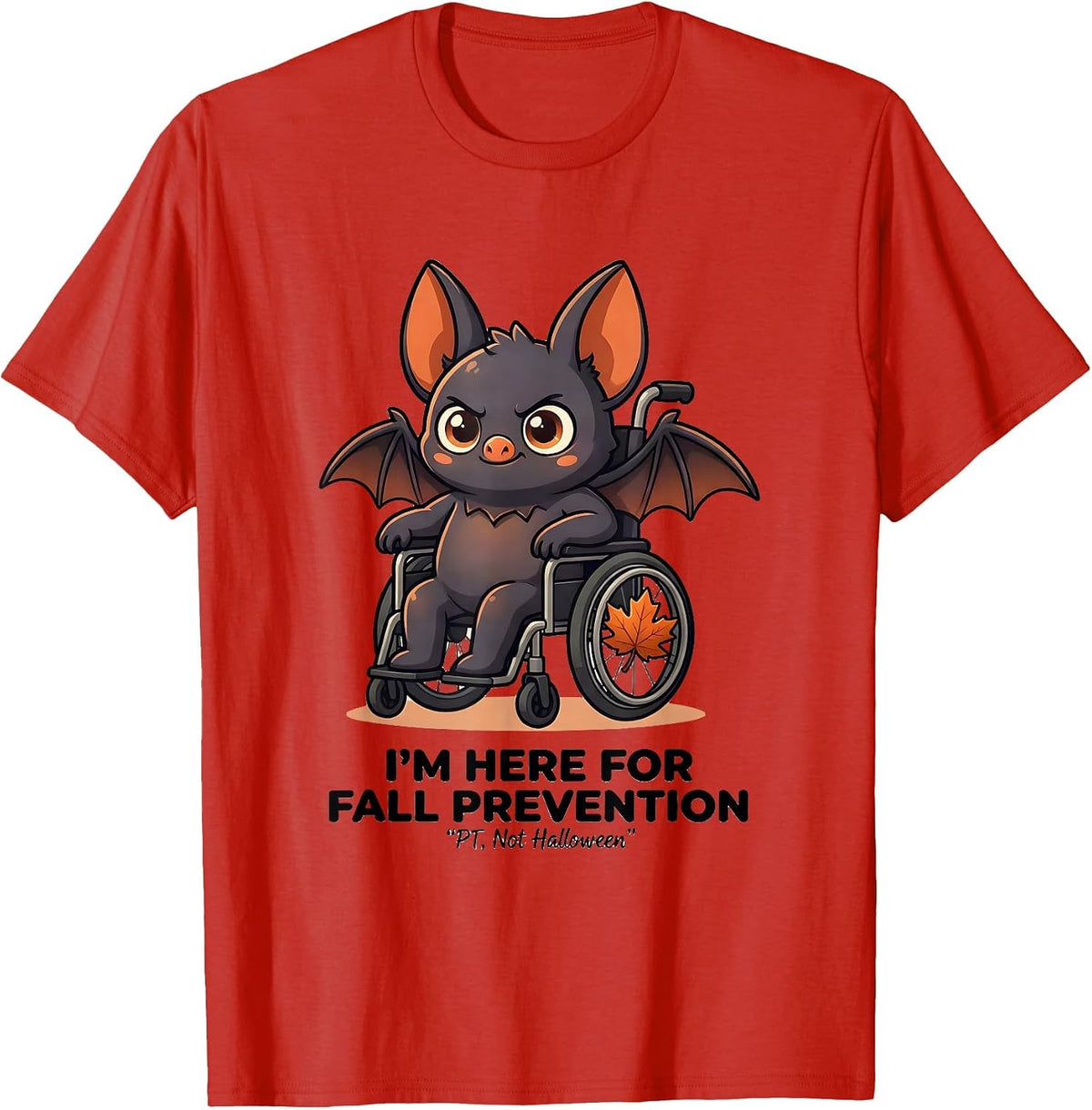 Men's I’m Here for Fall Prevention PT Not Halloween Funny Nurse T-Shirt - Red