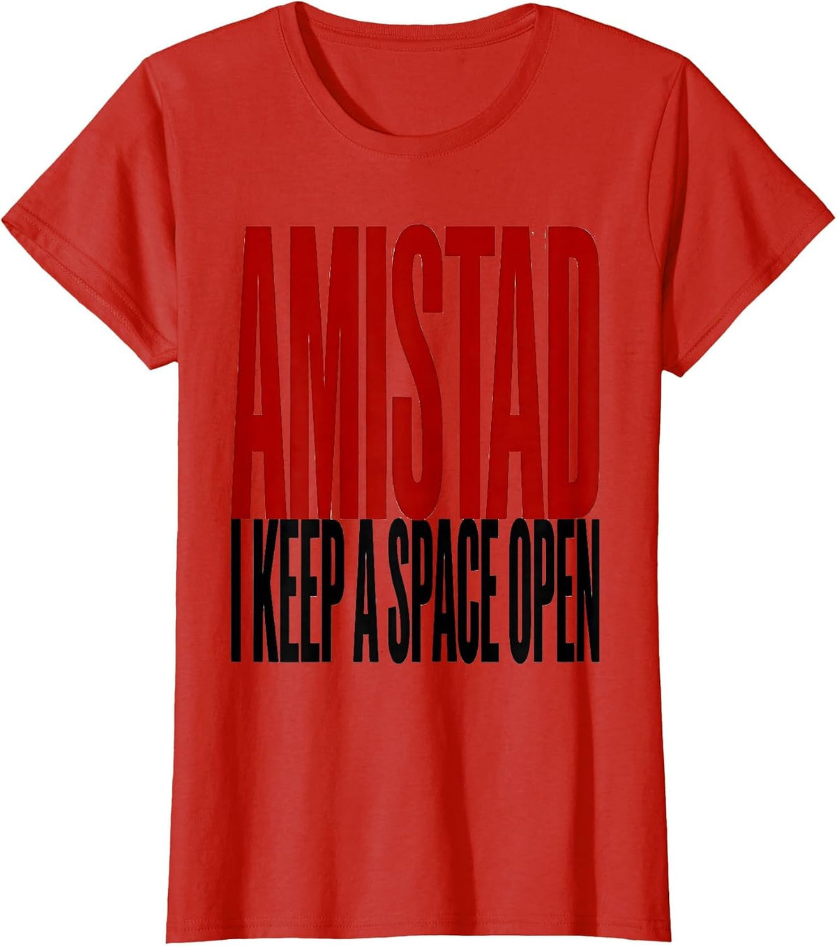 Amistad I Keep A Space Open Teachers Students School Spirit T-Shirt - Red