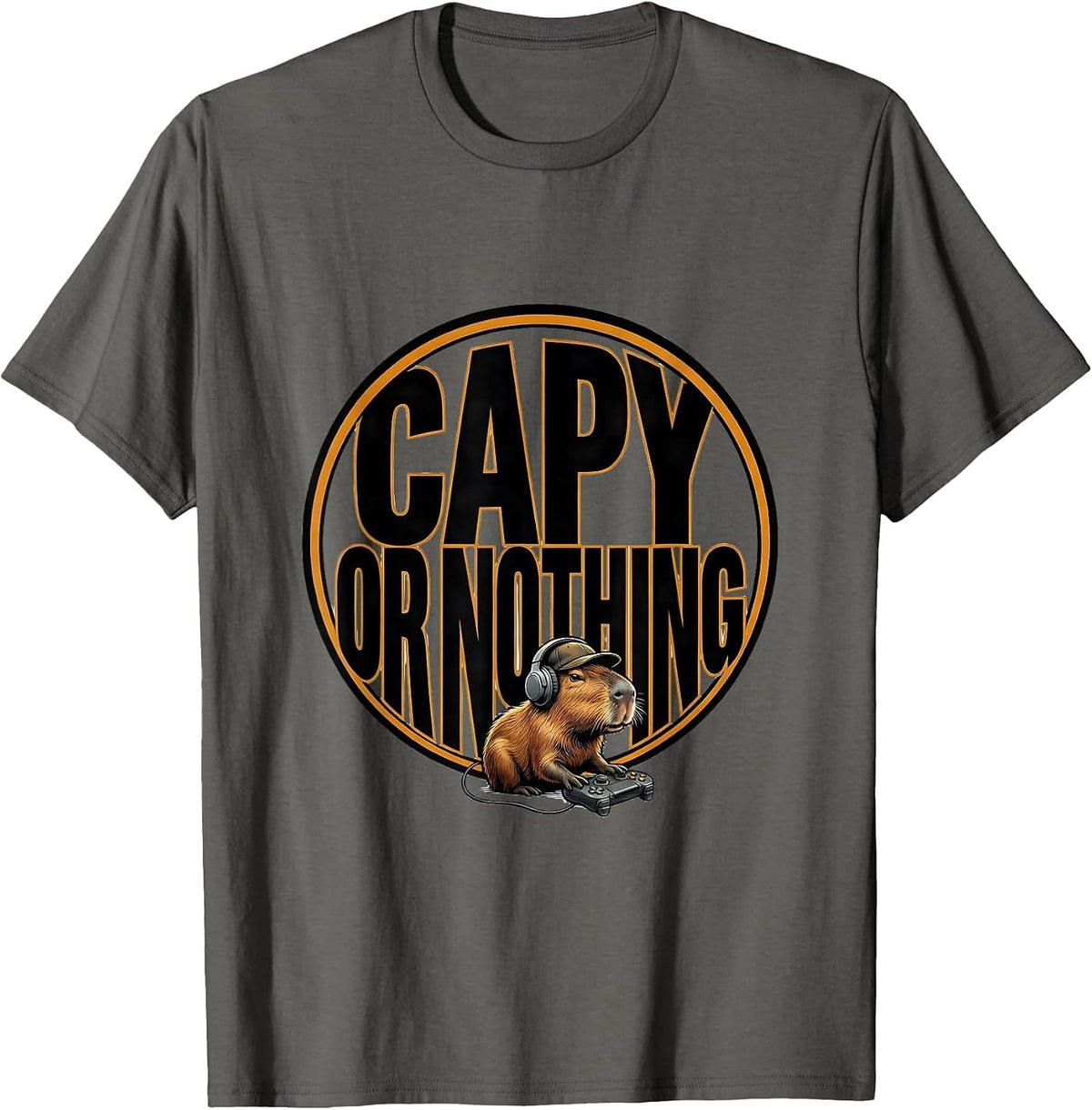 Men's Capy Or Nothing Funny Capybara Gamer Meme Humor T-Shirt - Asphalt Grey