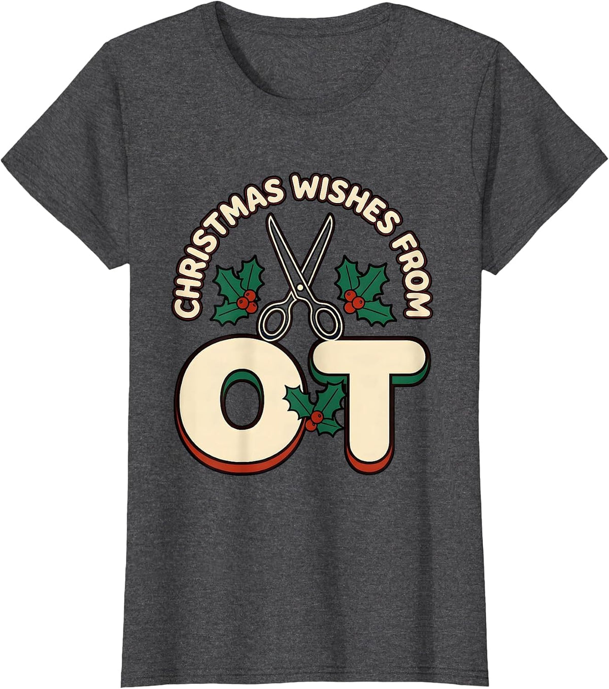 Women's Christmas Wishes From OT Occupational Therapy Workplace T-Shirt - Dark Heather Grey