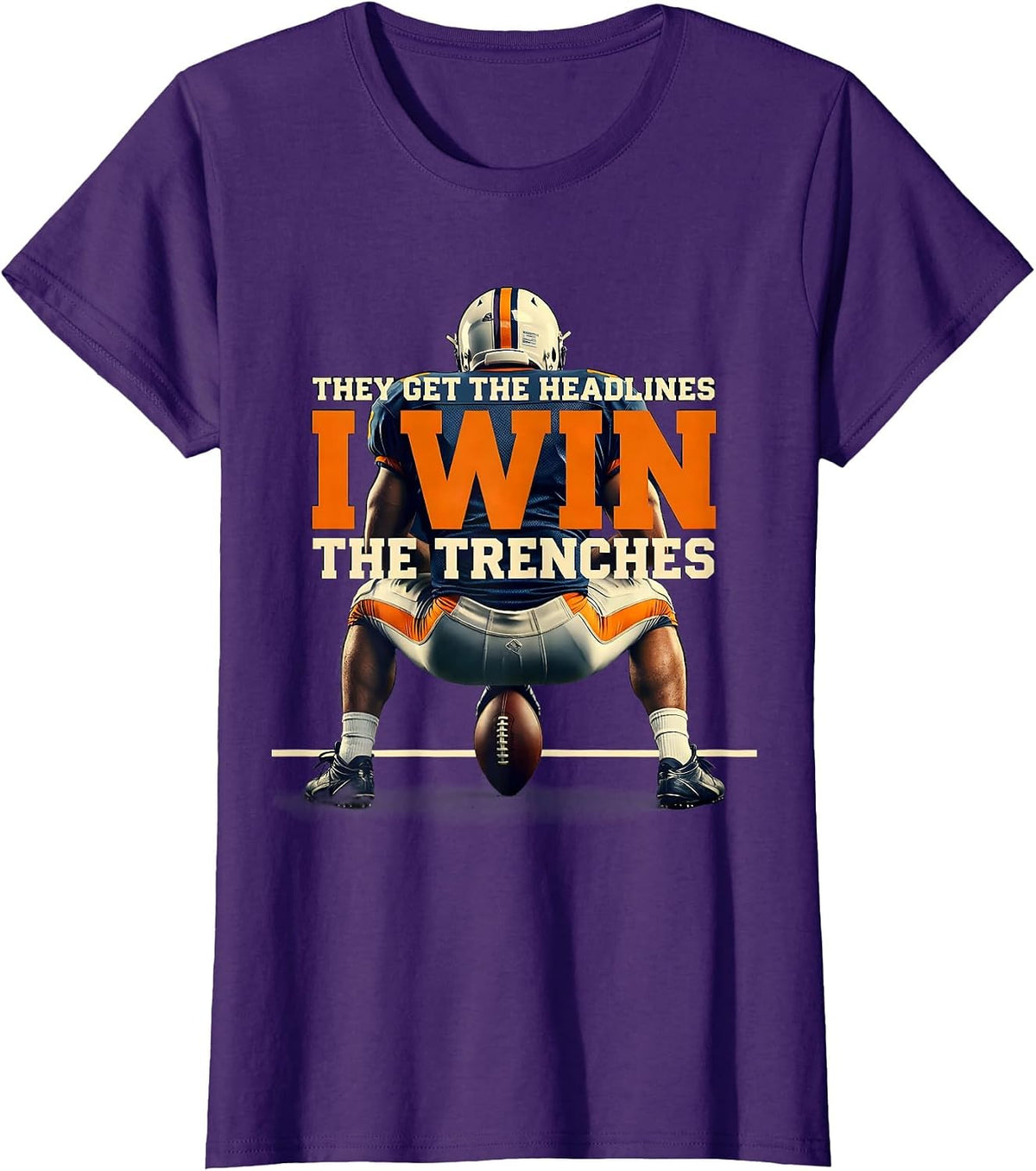Women's They Get The Headlines, I Win The Trenches Football Lineman T-Shirt - Purple