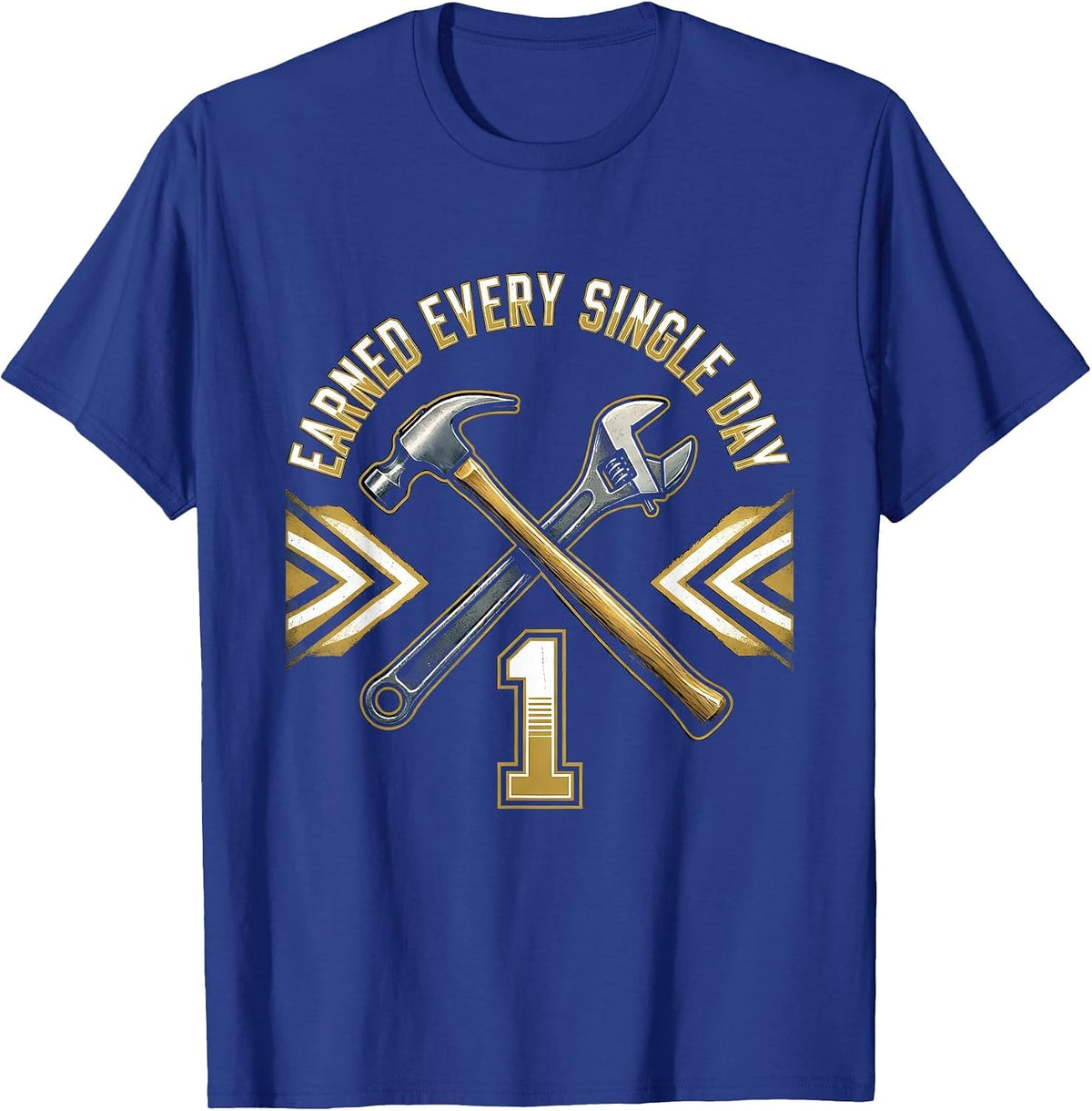 Earned Every Single Day Labor Day Graphic Design T-Shirt - Royal Blue