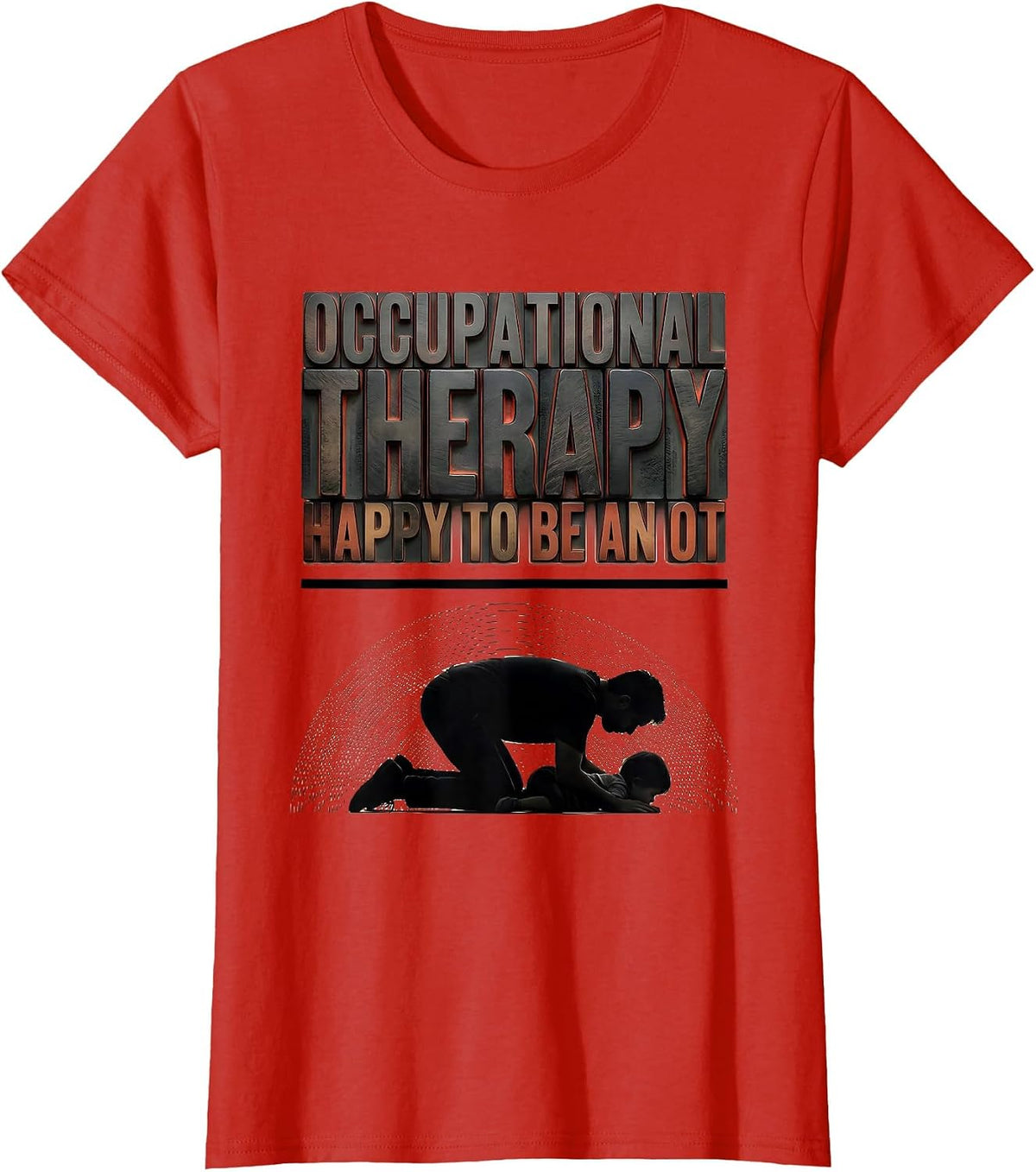 Occupational Therapy Happy To Be An OT Professional T-Shirt - Red