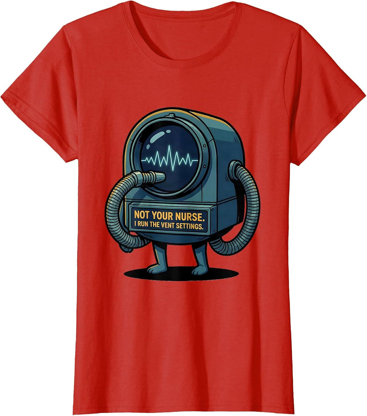 Not Your Nurse I Run The Vent Settings Funny Respiratory T-Shirt - Red