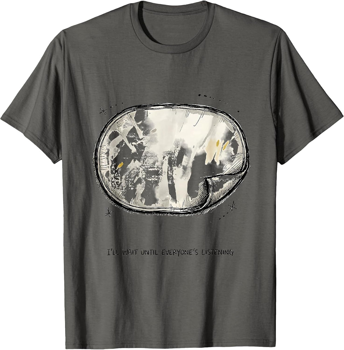 I'll Wait Until Everyone's Listening Funny Teacher Sarcastic T-Shirt - Asphalt Grey
