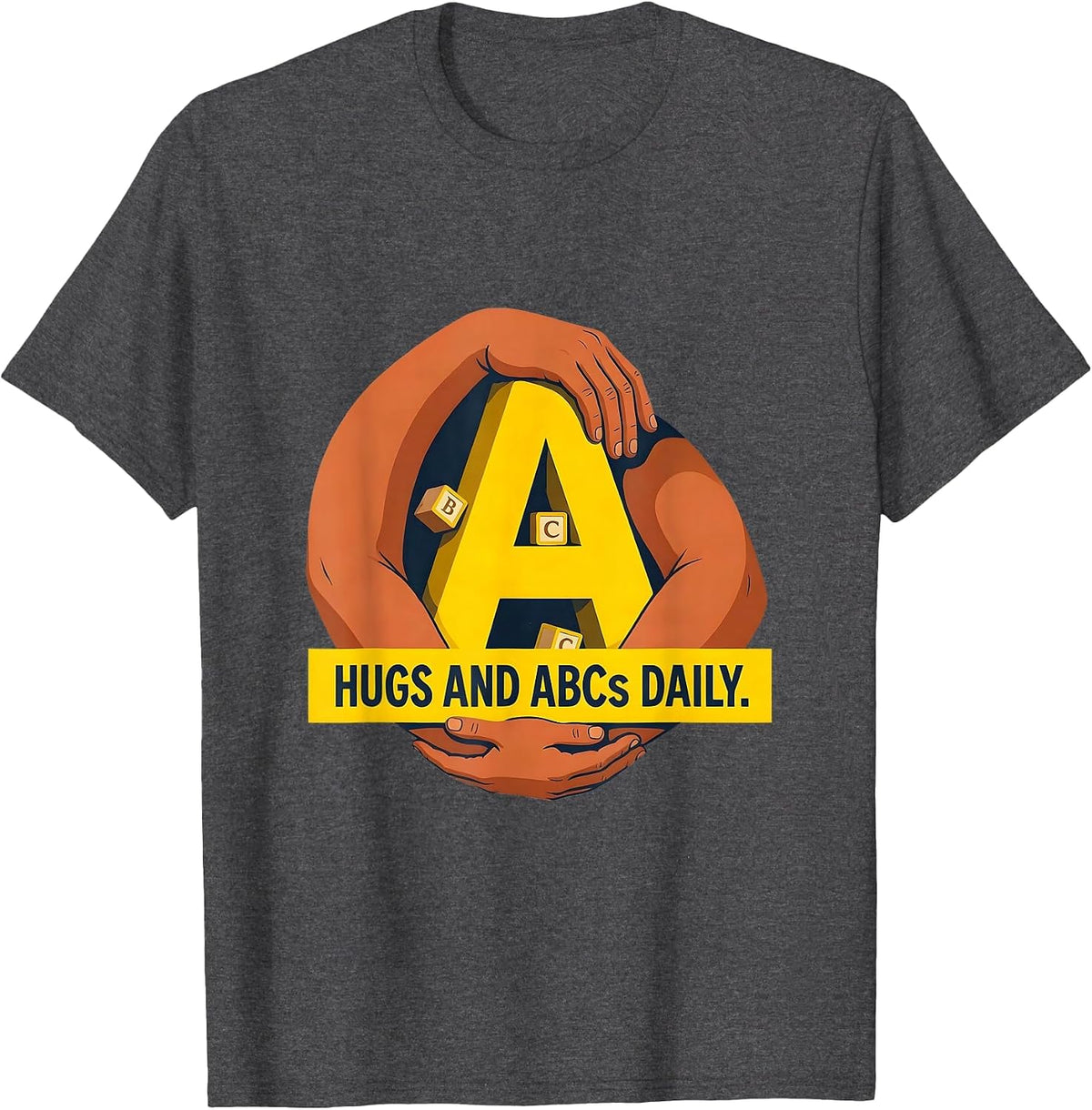 Hugs and ABCs Daily Preschool Teacher Design T-Shirt - Dark Heather Grey