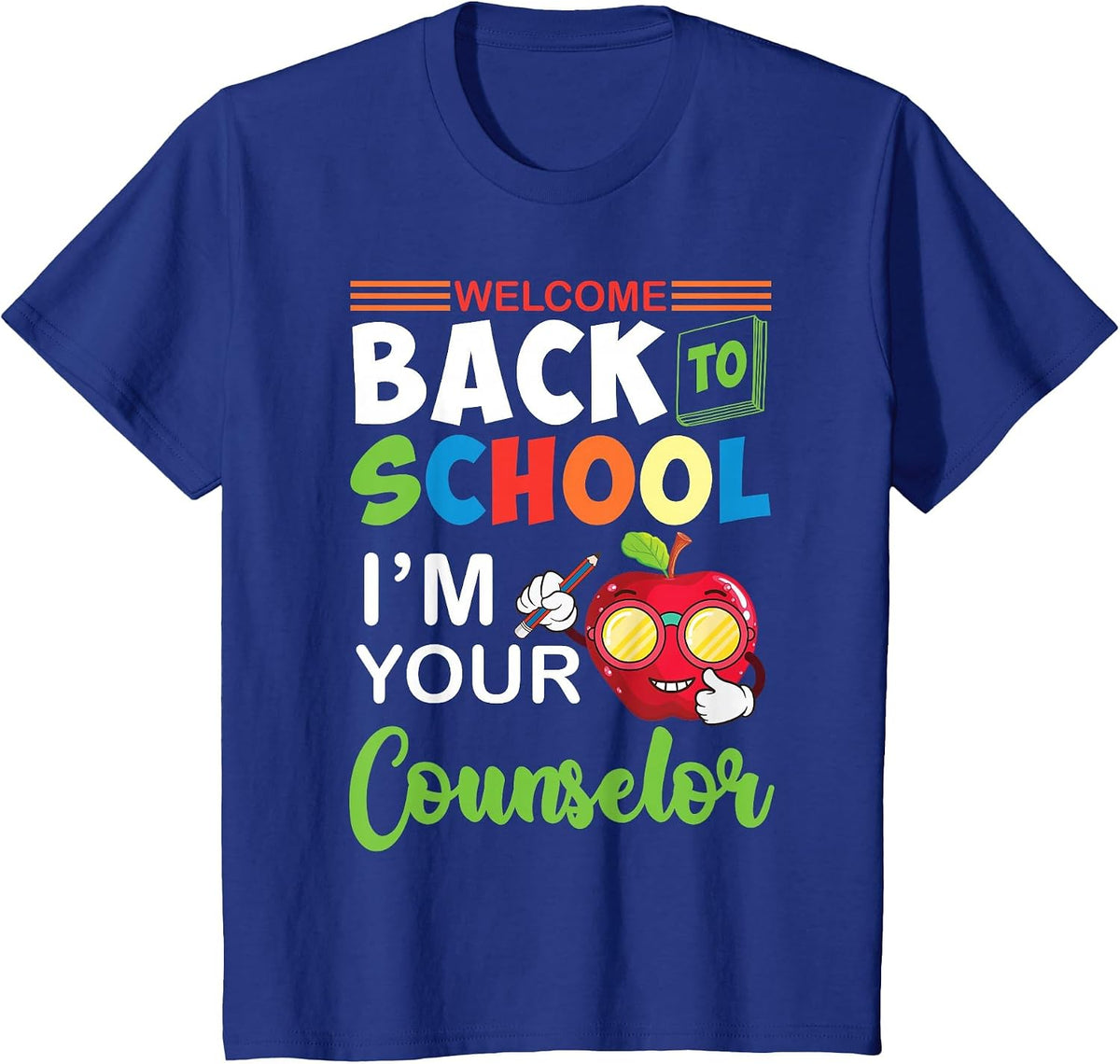 Welcome Back to School Students I'm Your Counselor Proud T-Shirt - Royal Blue