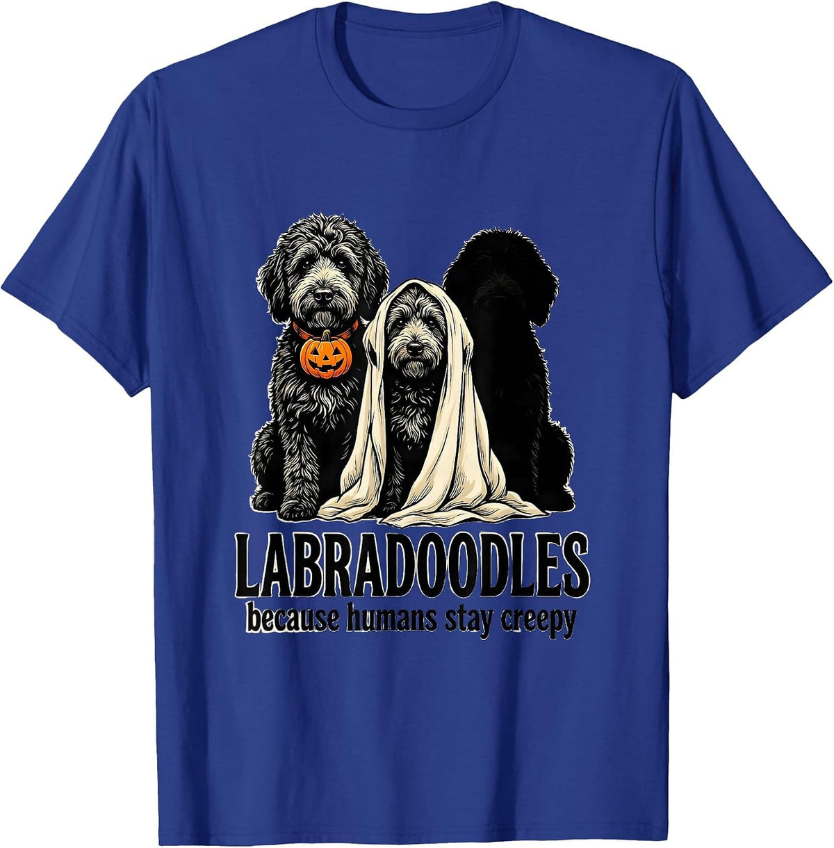 Labradoodles, because humans stay creepy Halloween T-Shirt - Royal Blue