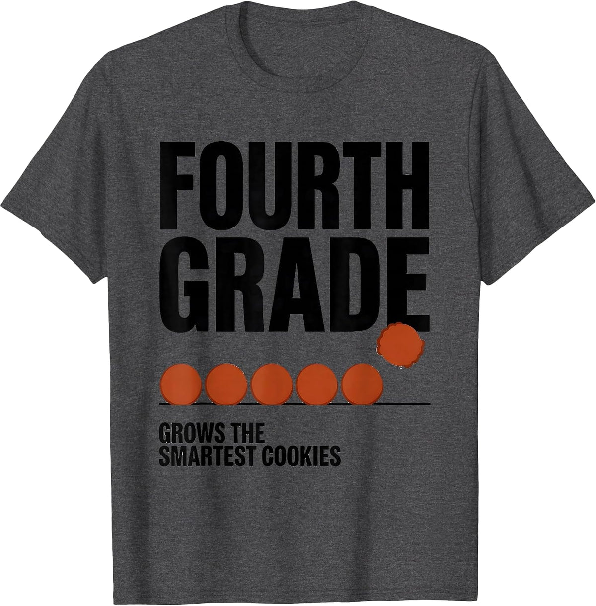 Fourth Grade Grows The Smartest Cookies Teacher T-Shirt - Dark Heather Grey